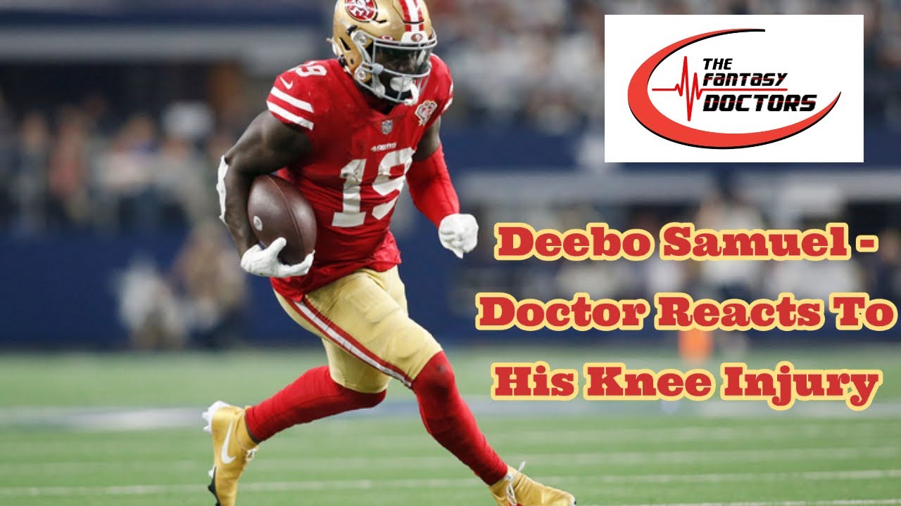 Deebo Samuel – Doctor Reacts To His Knee Injury
