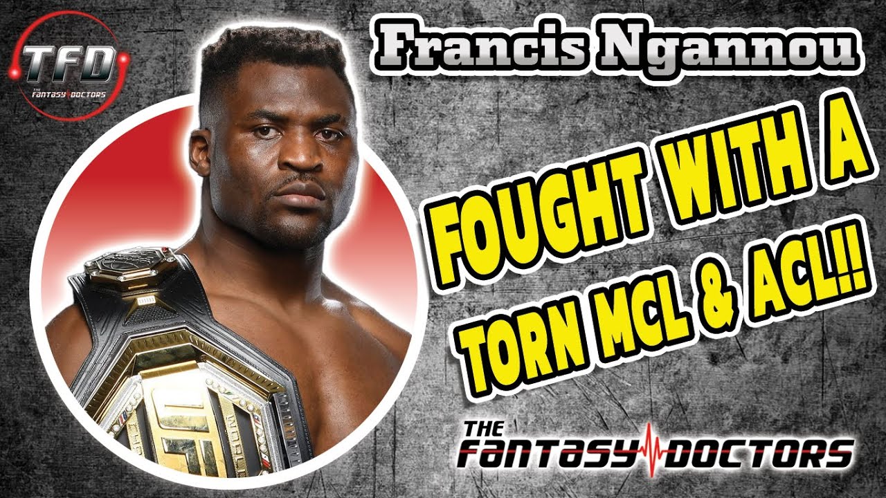 Doctor reacts to Francis Ngannou fighting with a torn ACL and MCL