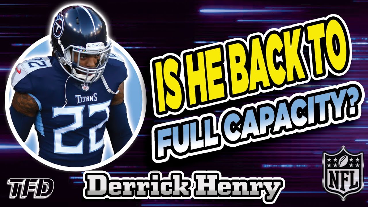 Derrick Henry – Back To Full Capacity?