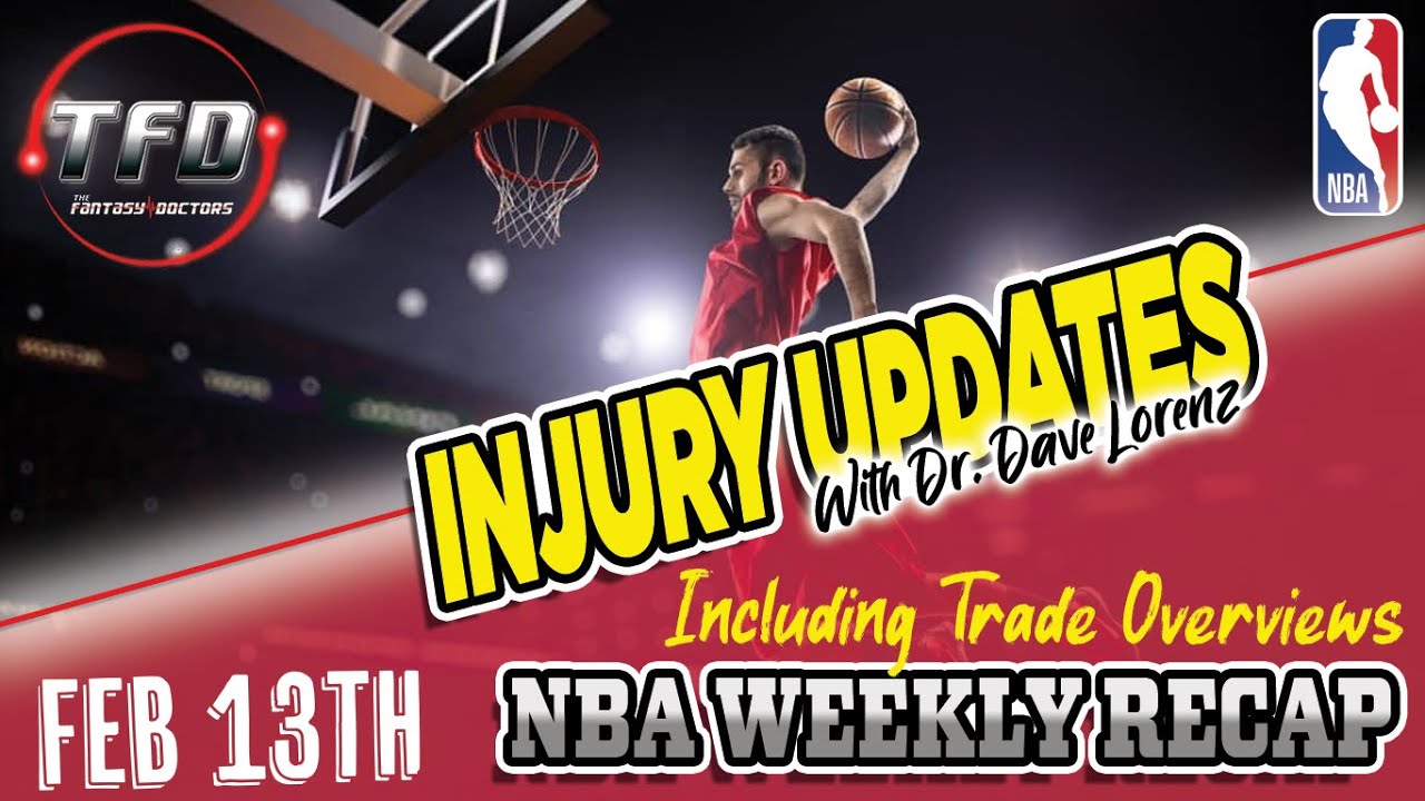 NBA Weekly Injury Recap – with Trade Overviews