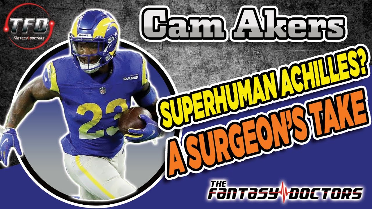 Cam Akers – Superhuman Achilles? A Surgeon’s Take
