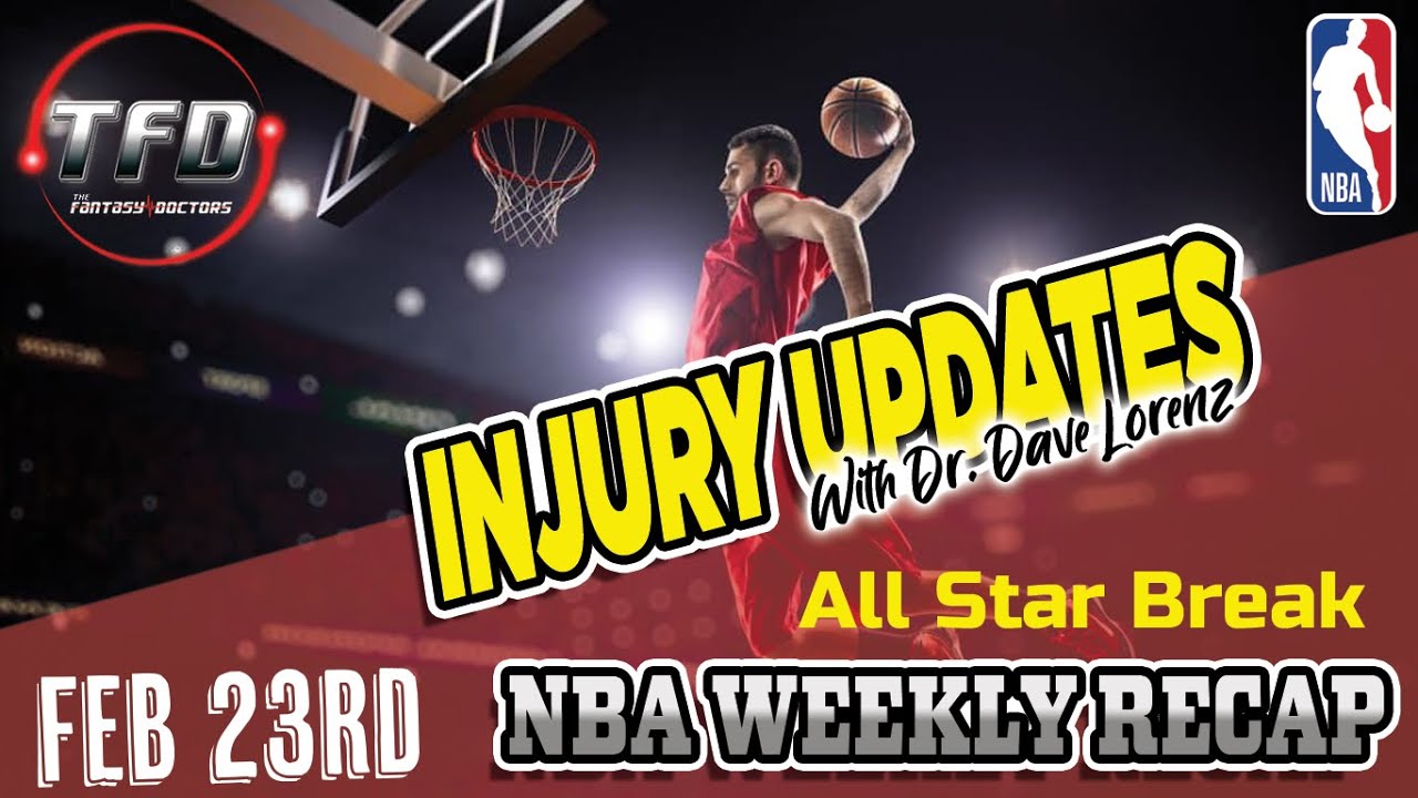 NBA Weekly Injury Recap – All Star Break
