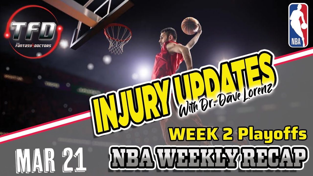 NBA Weekly Injury Recap – Week 2 NBA Playoffs