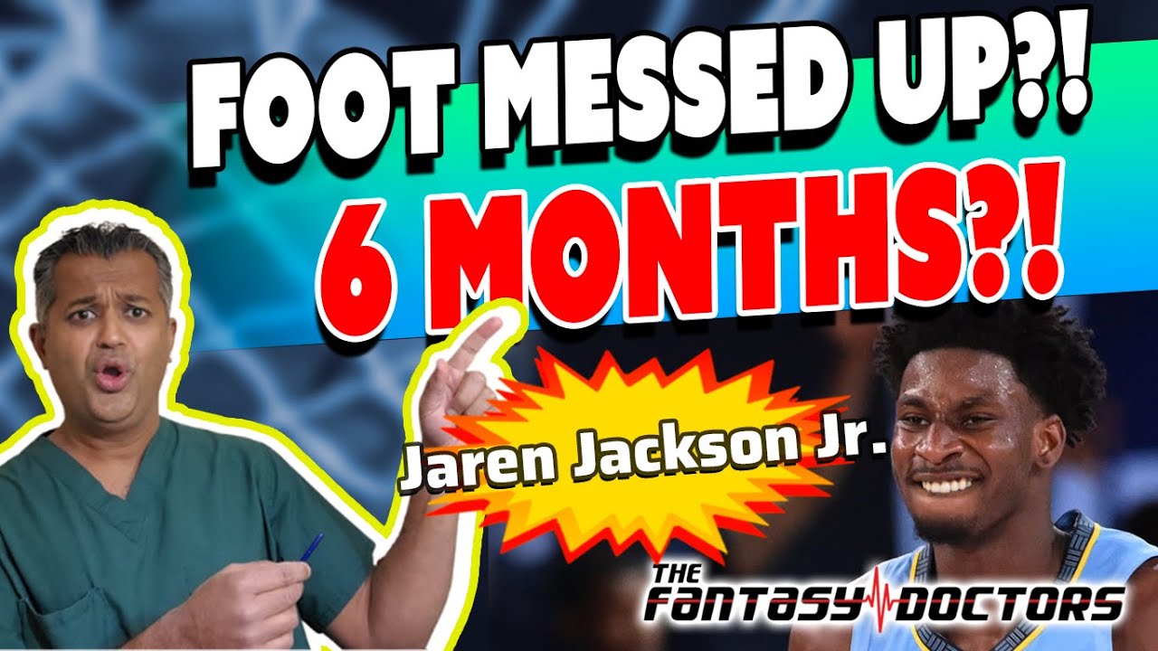 Jaren Jackson Jr: Foot Messed Up?! 6 Months?!