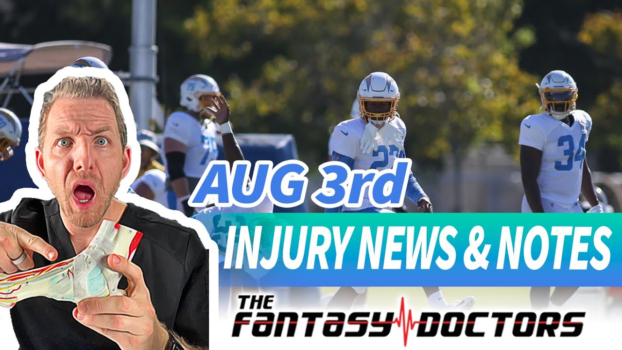 Injury News Update – Aug 3rd