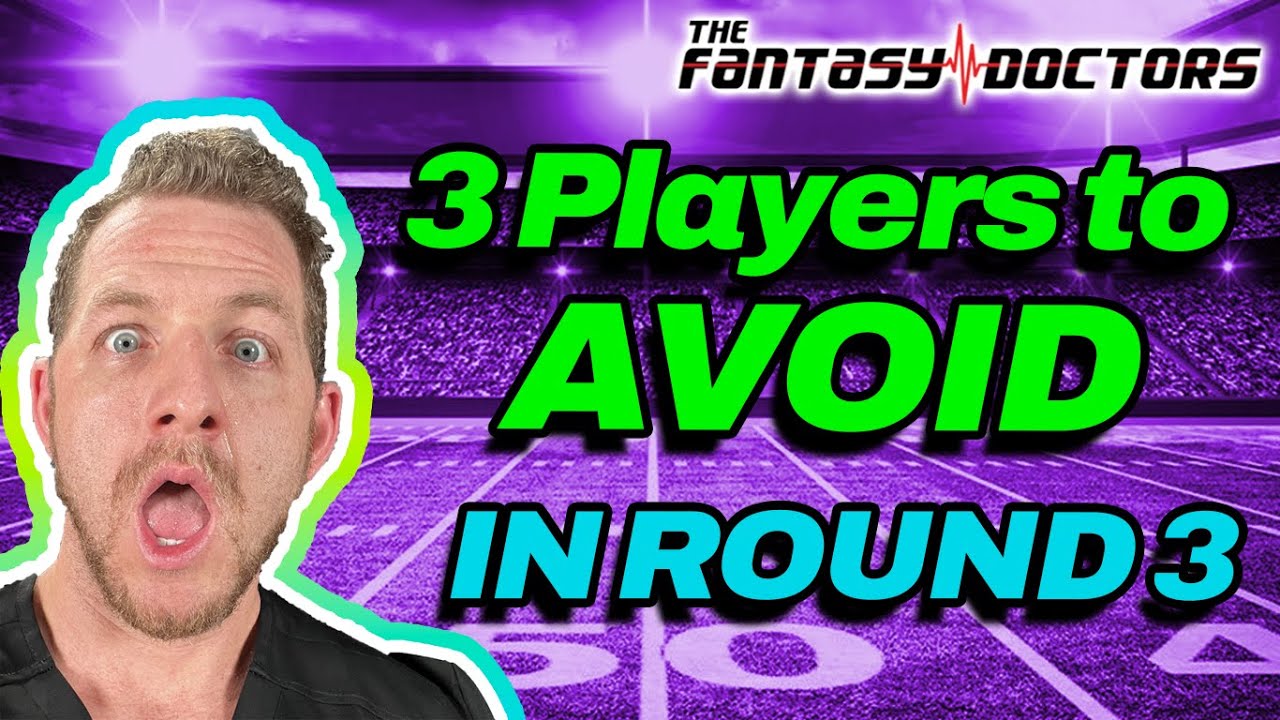 3 Players to Avoid in Round 3