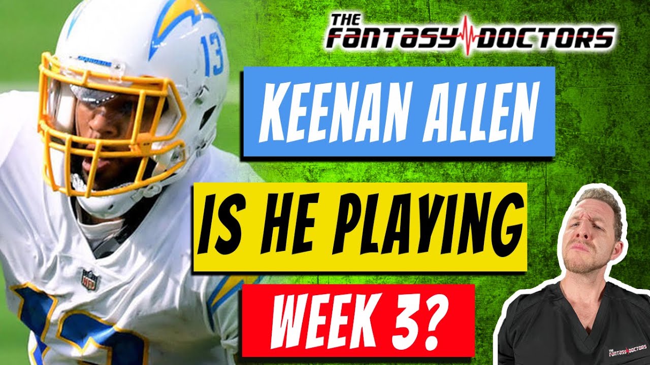 Keenan Allen – Is he playing in Week 3?