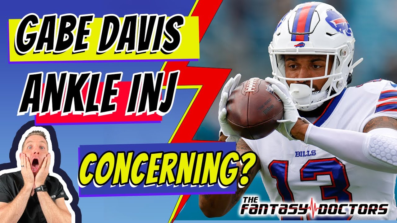 Gabe Davis – Ankle Injury. Concerning?!?