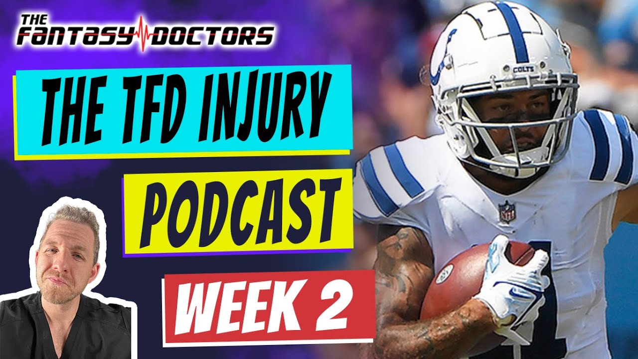 Who’s In & Who’s Out: The TFD Injury Podcast – Week 2