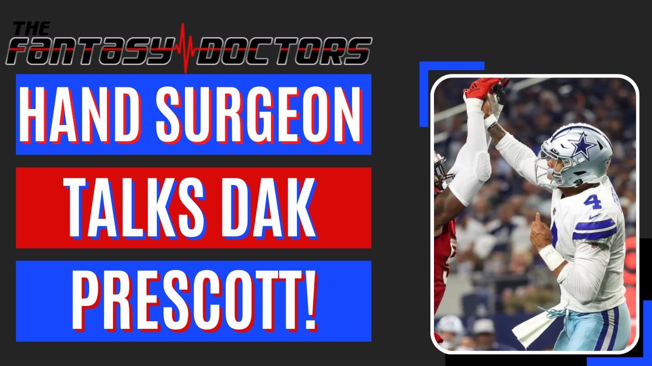 Hand surgeon breaks down Dak Prescott’s fracture