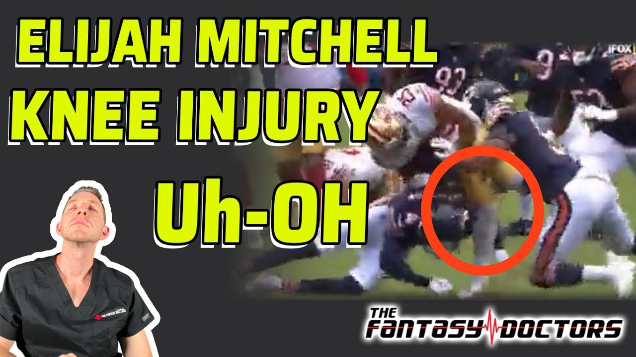 Elijah Mitchell – Knee Injury. How bad?