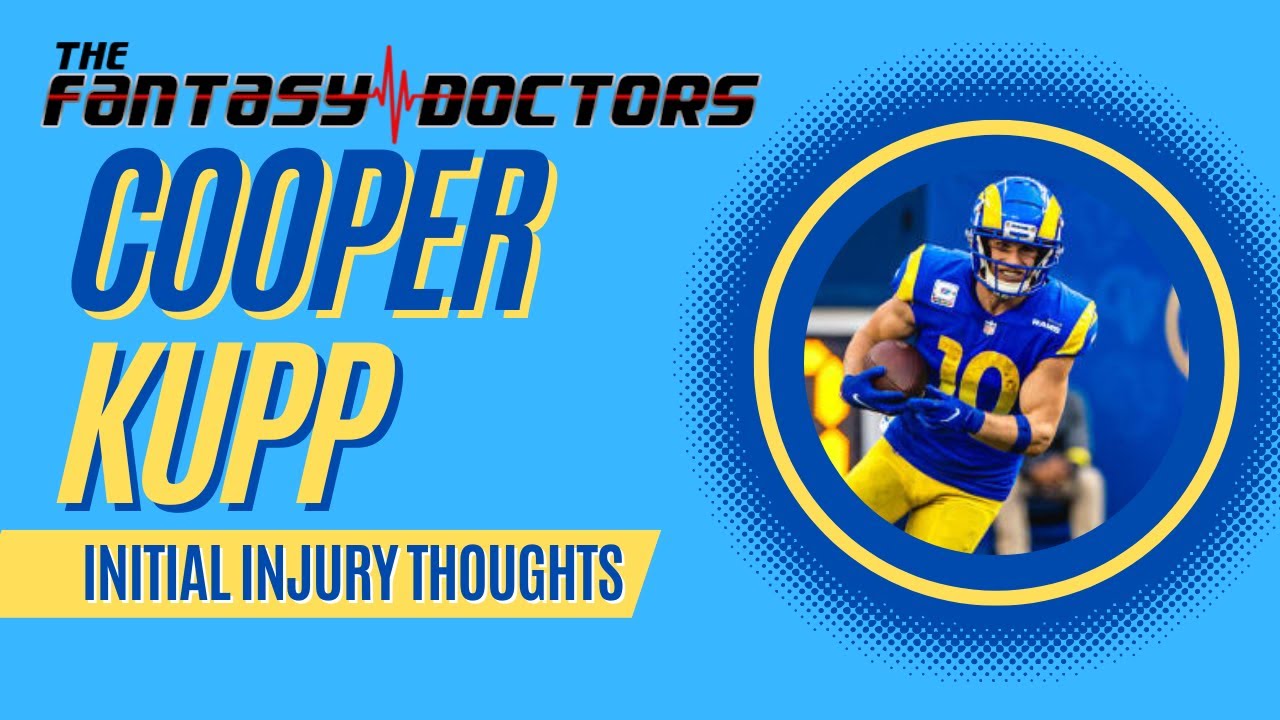 Cooper Kupp – Initial Injury Thoughts