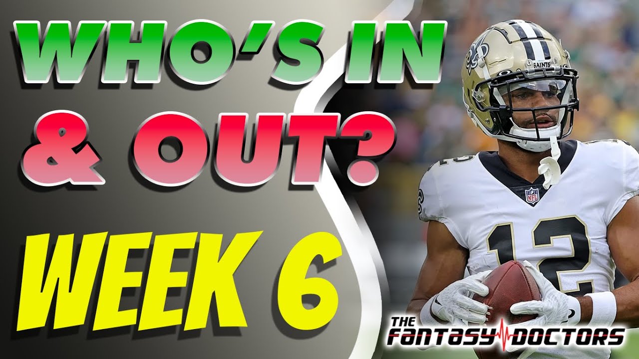Who’s In & Out – Week 6?