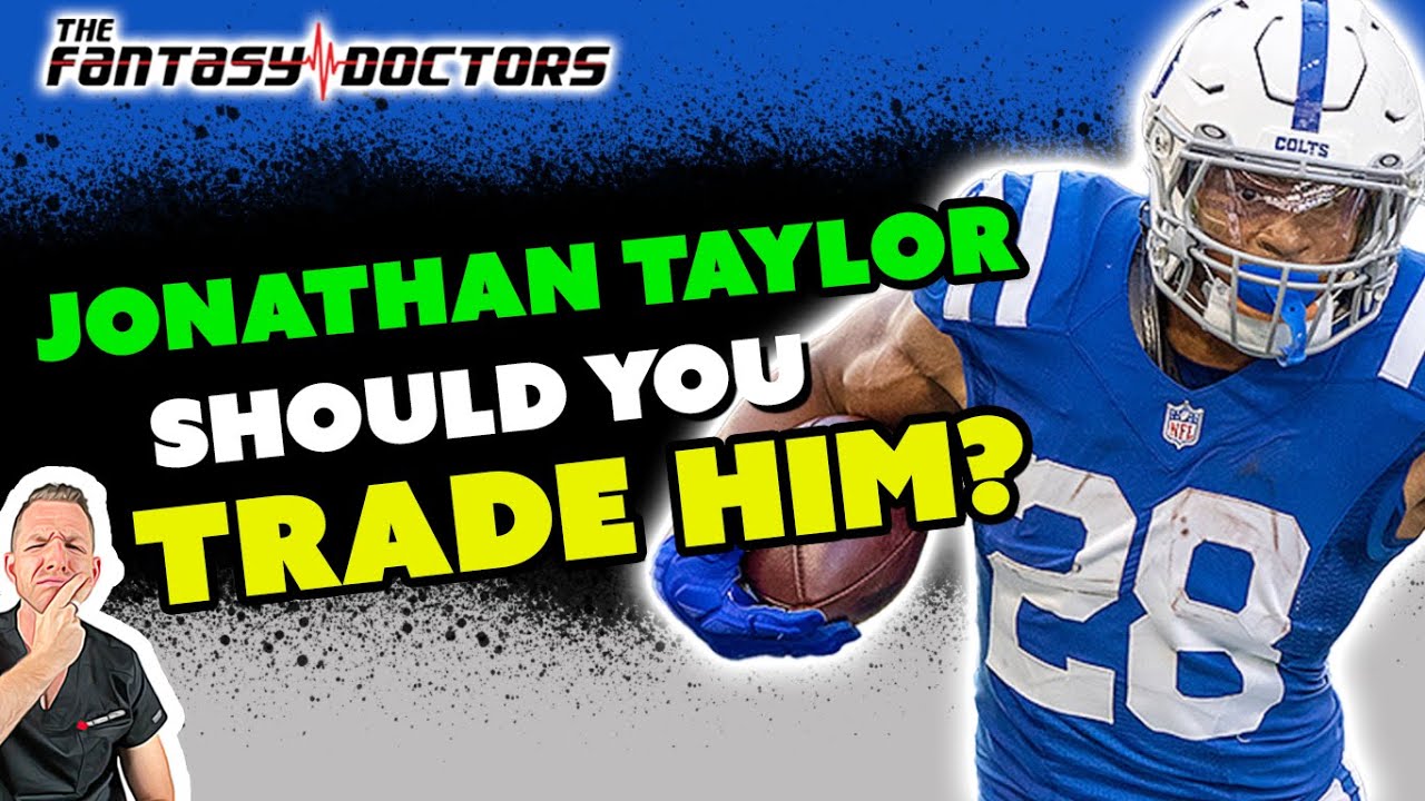 Jonathan Taylor – Should you trade him?