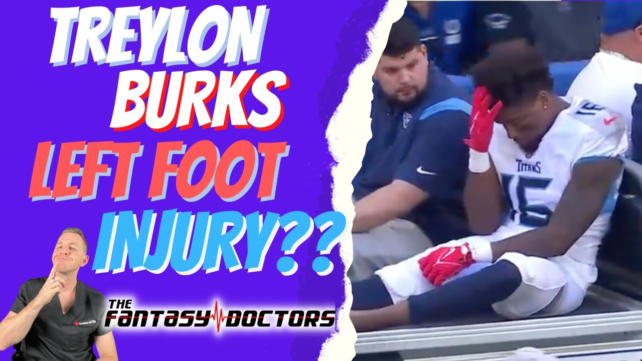 Treylon Burks – Left Foot Injury??