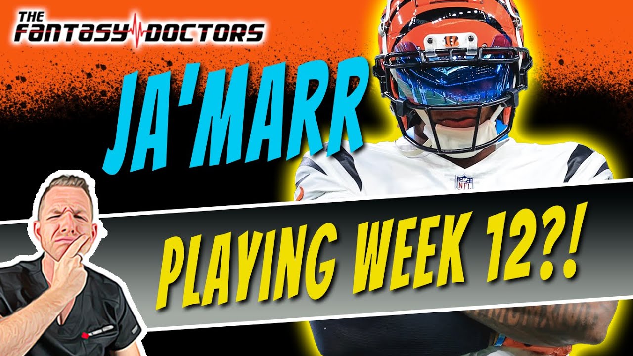 Ja’Marr Chase – Is he playing Week 12?
