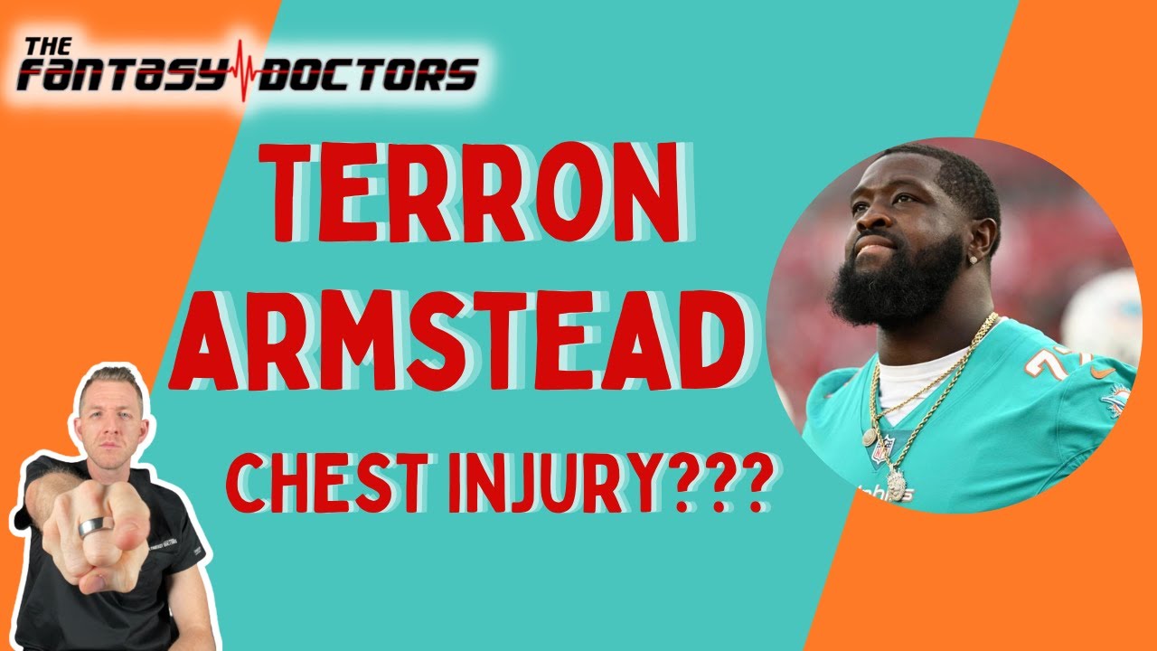 Terron Armstead – Season-ending chest injury???