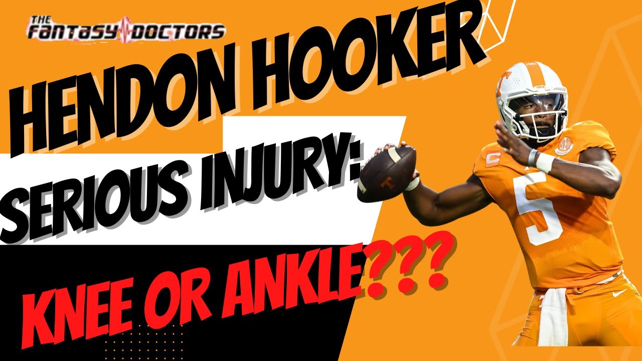 Hendon Hooker – Serious injury: Knee or Ankle??