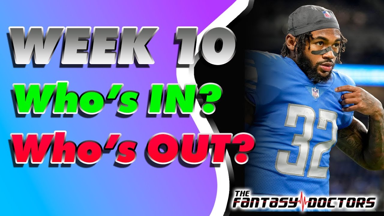 Week 10 – Who’s In & Who’s Out?
