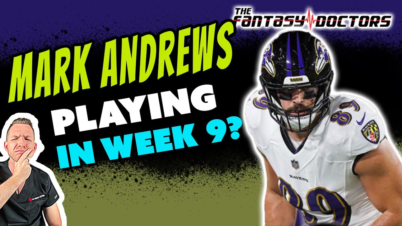 Mark Andrews – Will he play Week 9?