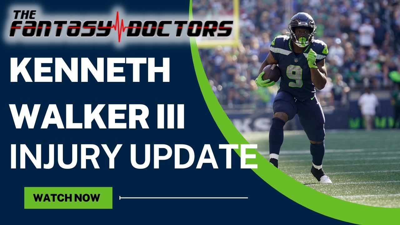Ken Walker III – Injury Update