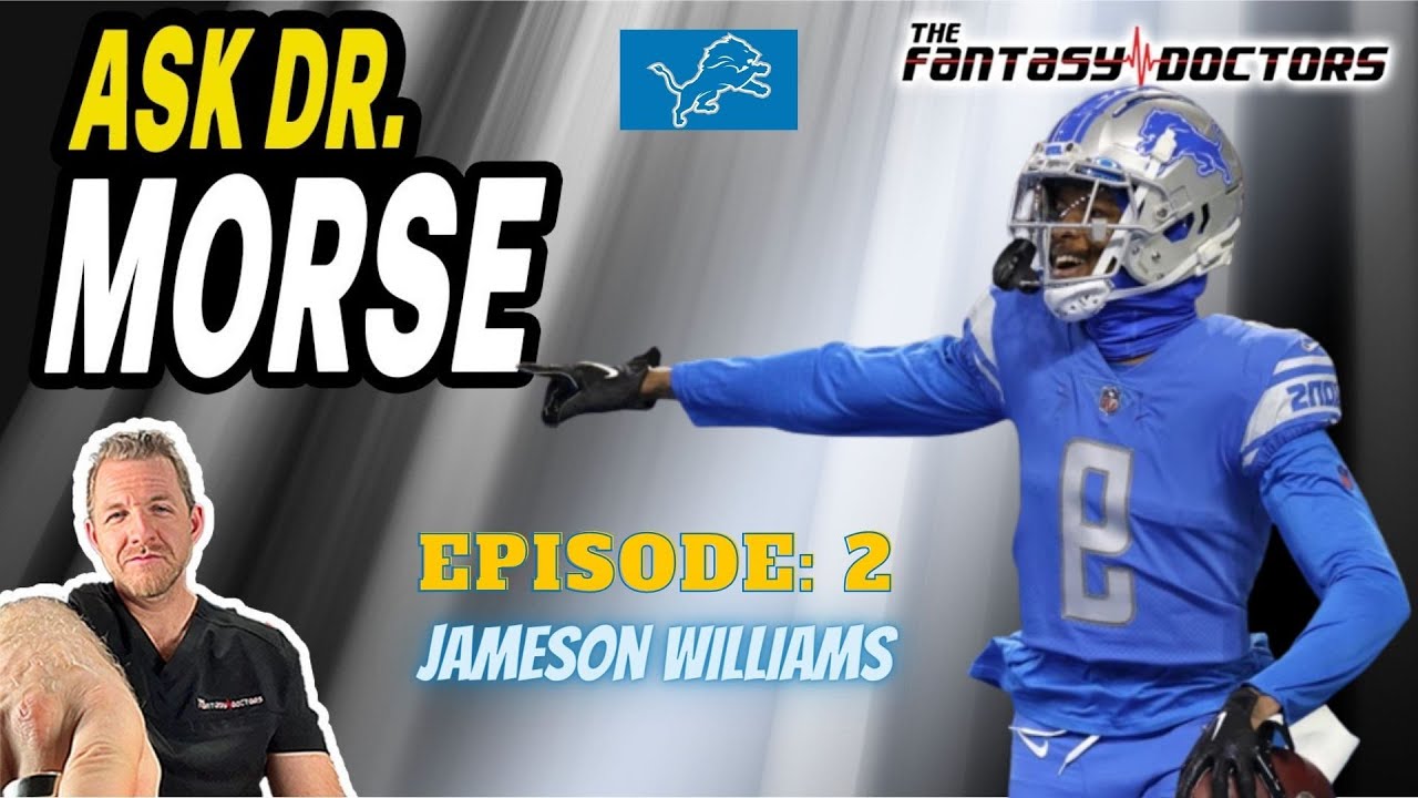 Ask Dr.Morse || Ep 2: Jameson Williams