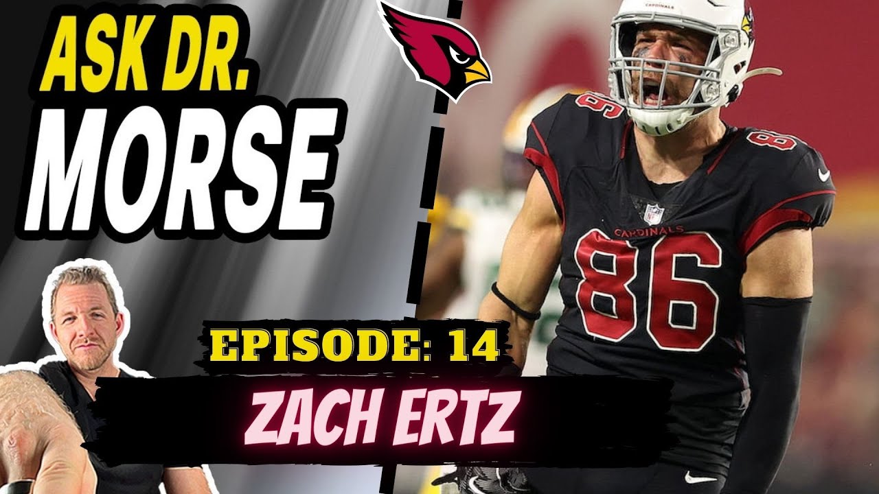 Ask Dr.Morse || Ep:14 – Zach Ertz